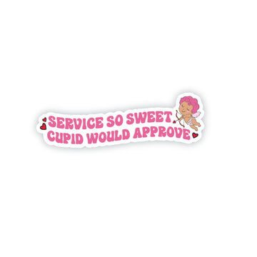 Service So Sweet - Cupid Would Approve Sticker