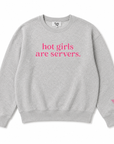 “Hot Girls Are Servers.” Sweater