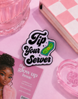 "Tip Your Server" Enamel Pin