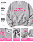 “Hot Girls Are Servers.” Sweater