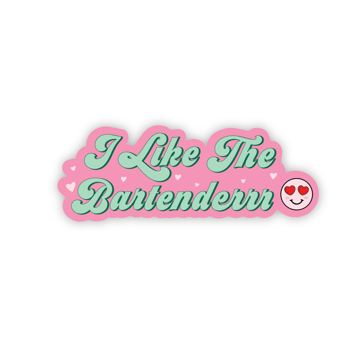 “I Like The Bartender” Sticker